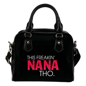 THIS FREAKIN' NANA THO HANDBAG